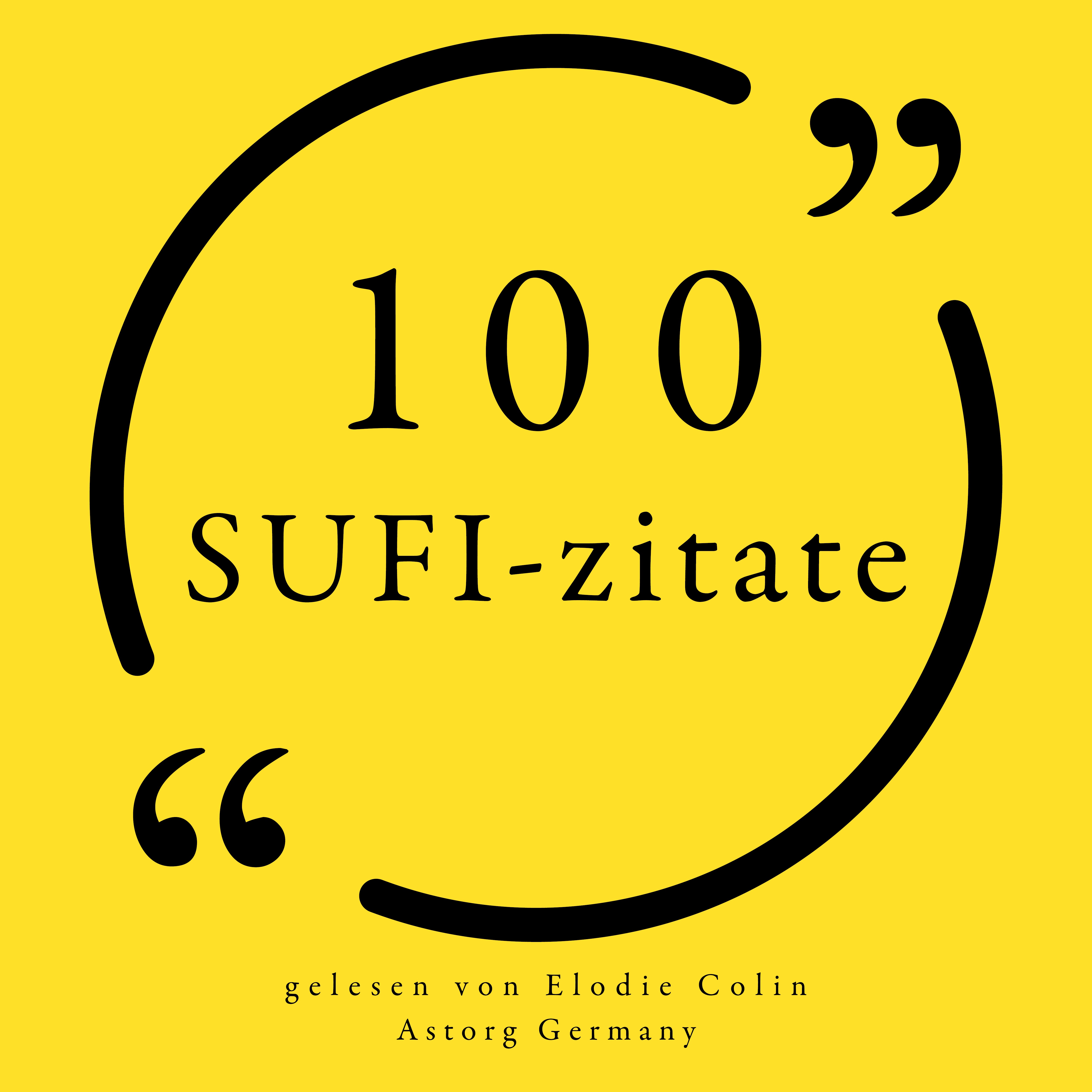 100 Sufi-Zitate : Sammlung 100 Zitate