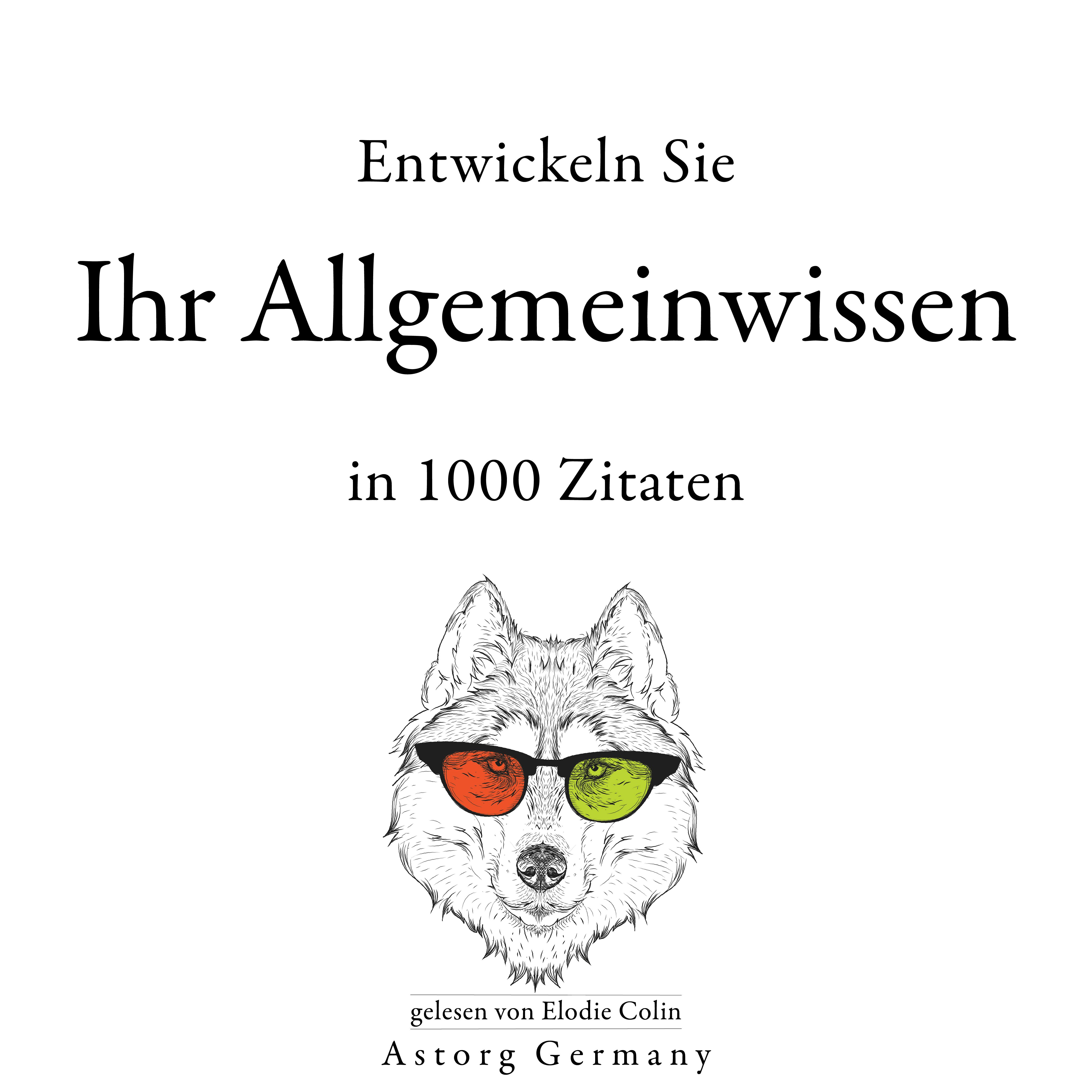 Entwickeln Sie Ihr Allgemeinwissen in 1000 Zitaten : Sammlung bester Zitate | William Shakespeare