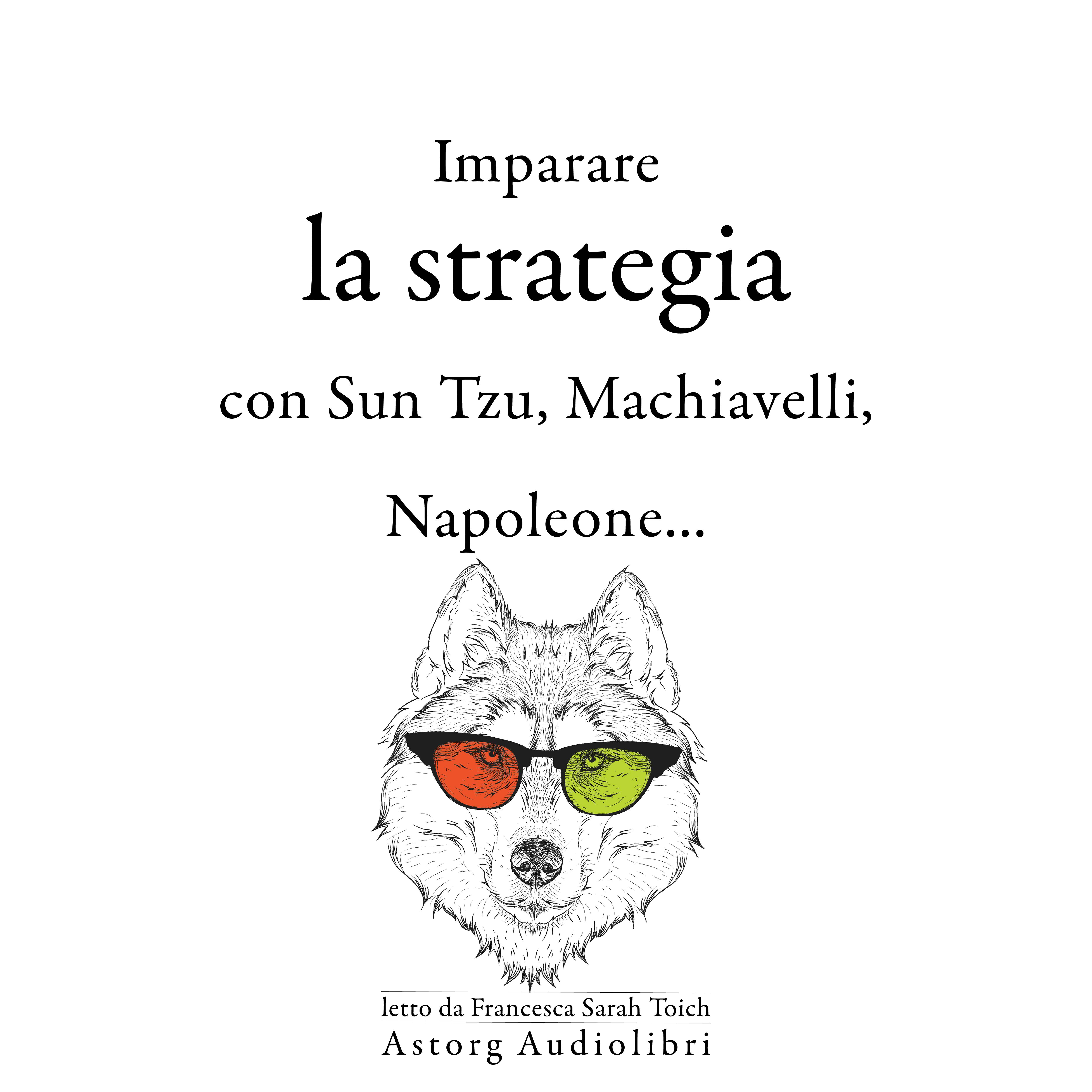 Strategia di apprendimento con Sun Tzu, Machiavelli, Napoleone ... : Le migliori citazioni | Sun Tzu