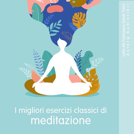 I Migliori Esercizi Di Meditazione Classici : L'essenziale Del Rilassamento