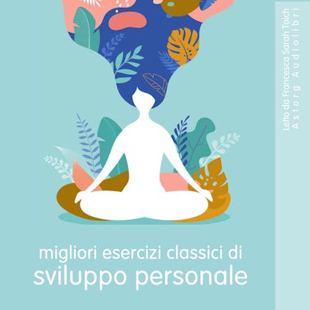 I Migliori Esercizi Classici Di Sviluppo Personale : L'essenziale Del Rilassamento