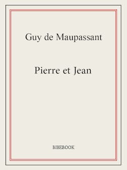 Pierre et Jean | Guy de Maupassant
