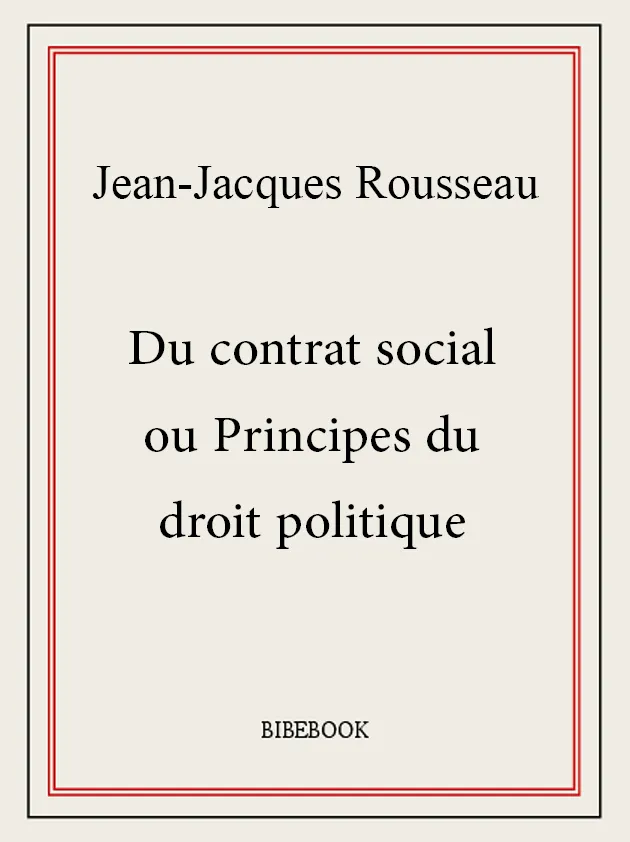 Résumé du Livre 1 du Contrat social de Rousseau – Intégrer Sciences Po Résumé du Livre 1 du Contrat social de Rousseau – Intégrer Sciences Po