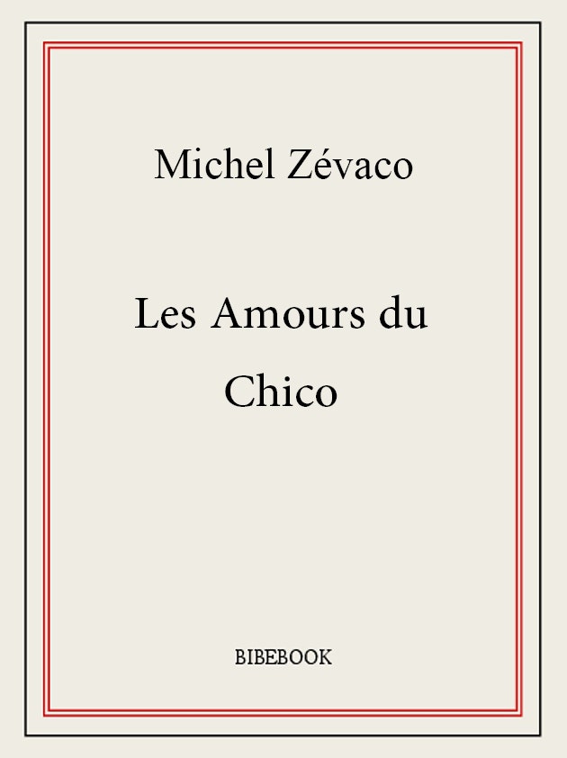 Les  Amours du Chico