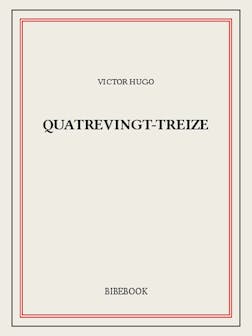 Quatrevingt-Treize | Victor Hugo