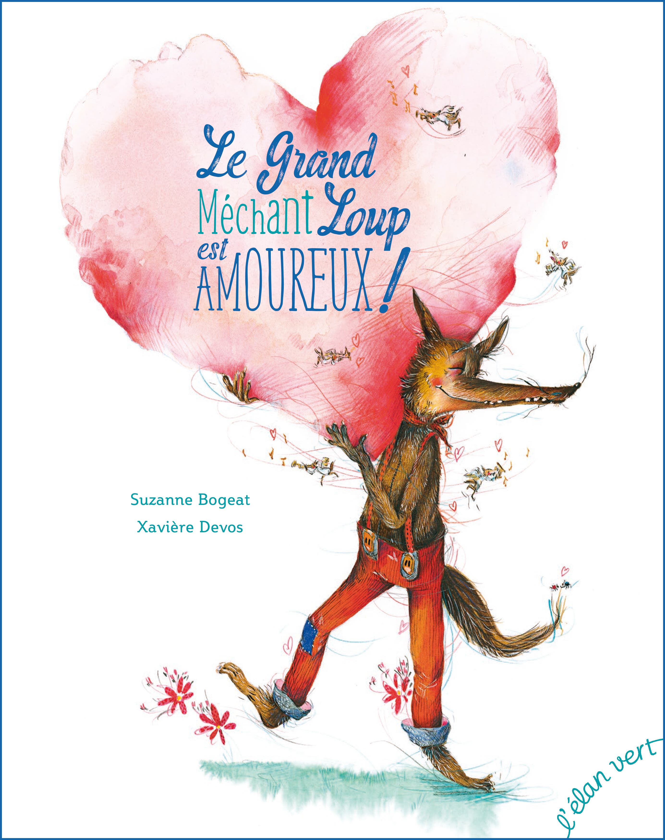 Le  grand méchant loup est amoureux !