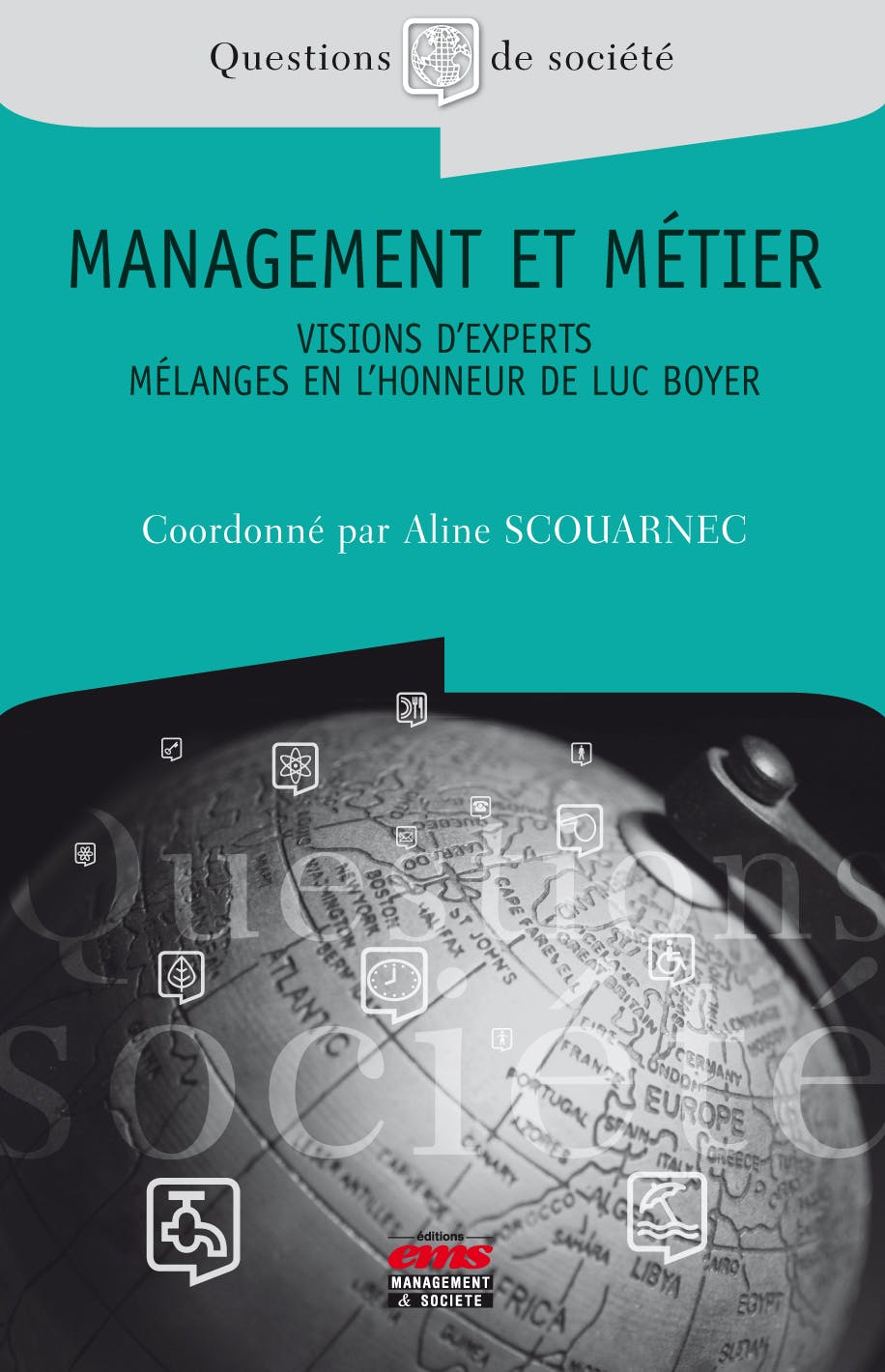 Management et métier - Visions d'experts : Mélanges en l'honneur de Luc Boyer | Aline SCOUARNEC