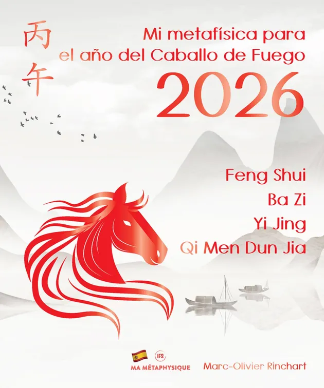 Mi metafísica para el Año del Caballo de Fuego 2026 : Feng Shui, BaZi ...