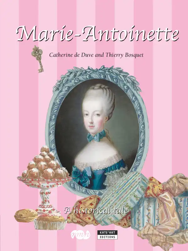 Marie-Antoinette : A Historical Tale for the Whole Family!