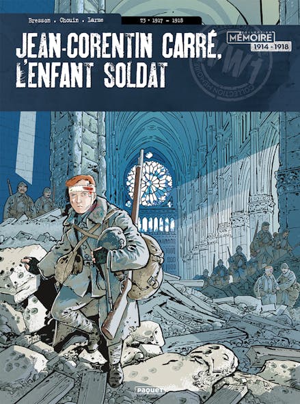 Jean-Corentin Carré, L'enfant Soldat T3 - 1917-1918