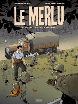 Le Merlu T1 - Les routes de la défaite | Thierry Dubois