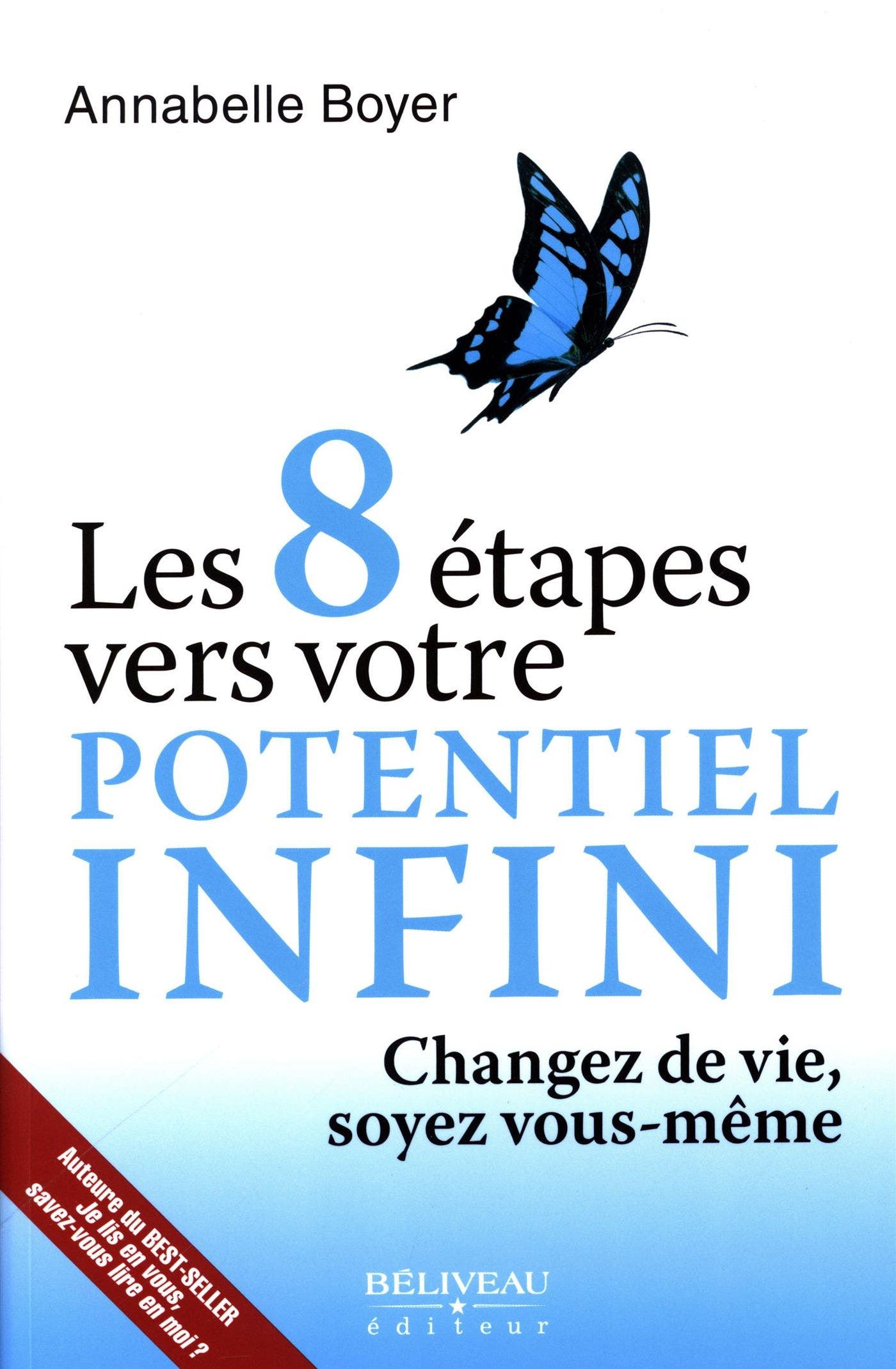 Les  8 étapes vers votre potentiel infini : Changez de vie, soyez vous-même