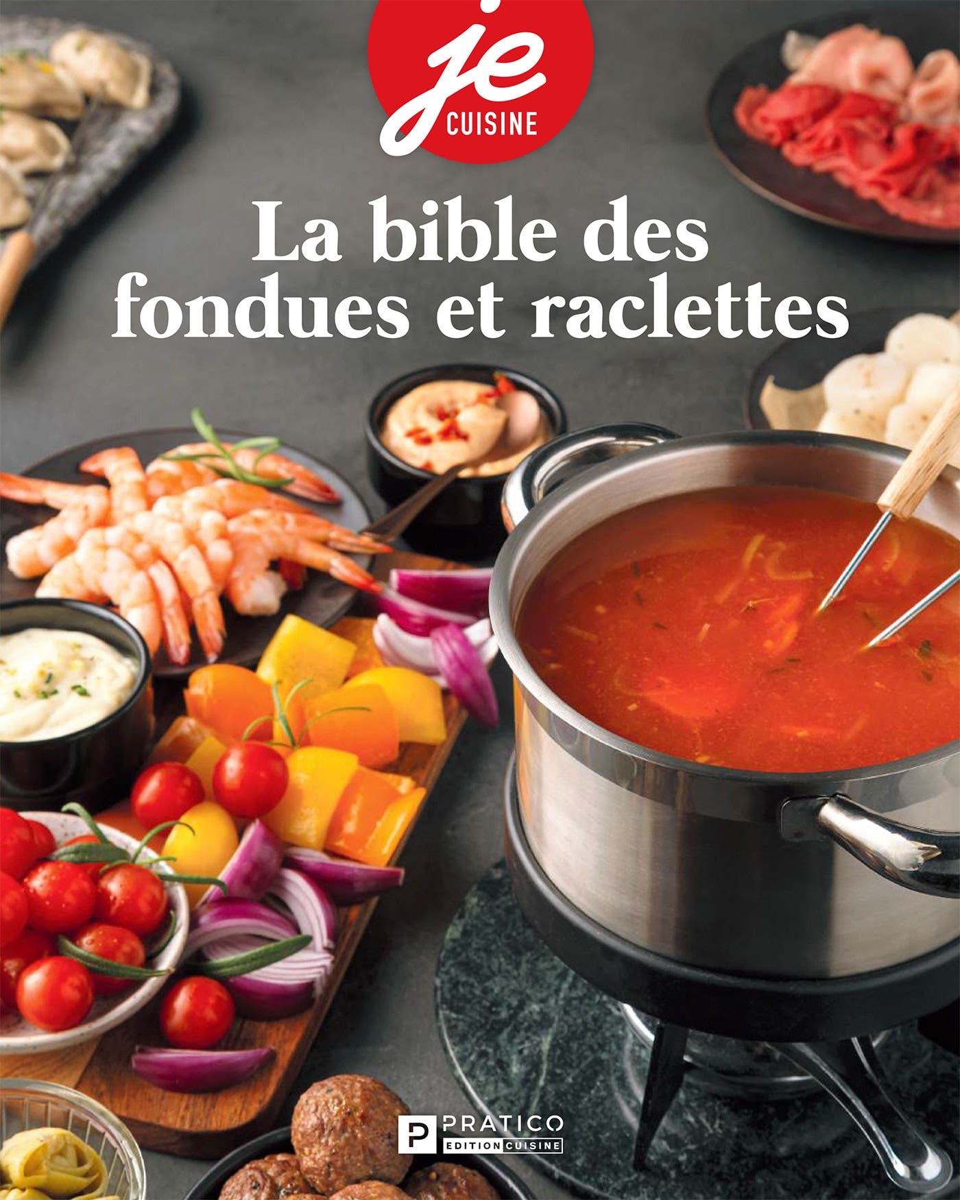 La  bible des fondues et raclettes