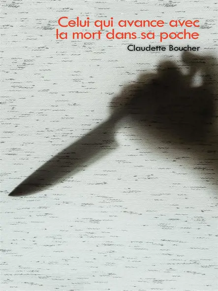 Celui Qui Avance Avec La Mort Dans Sa Poche