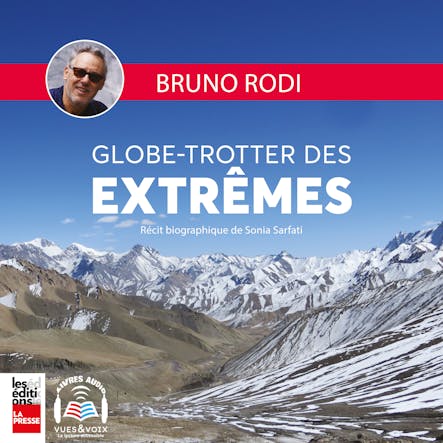 Bruno Rodi -- Globe-Trotter Des Extrêmes