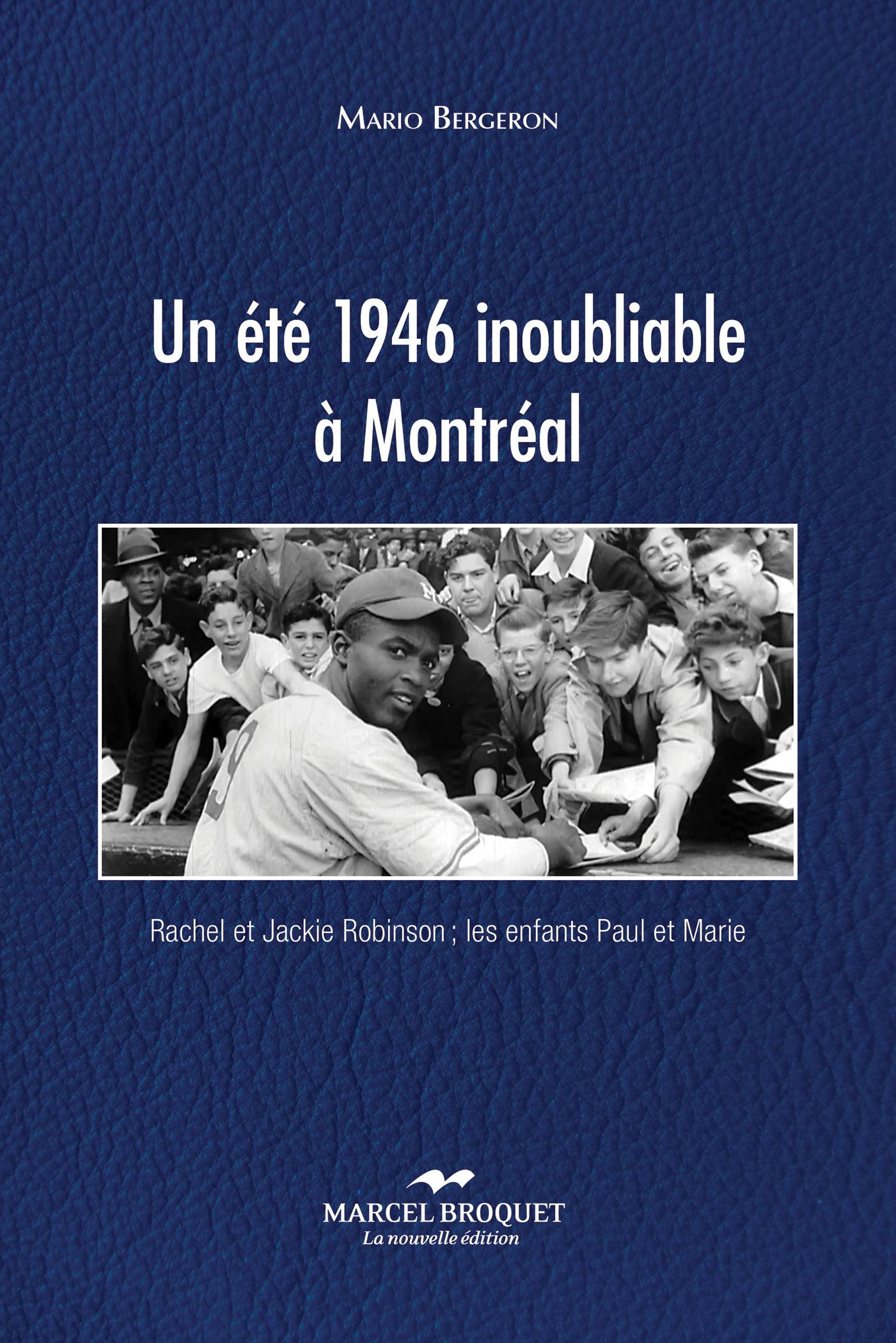 Un été 1946 inoubliable à Montréal : Les enfants Rachel et Jackie Robinson | Mario Bergeron