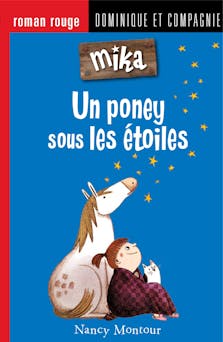 Un poney sous les étoiles - Niveau de lecture 6 | Nancy Montour
