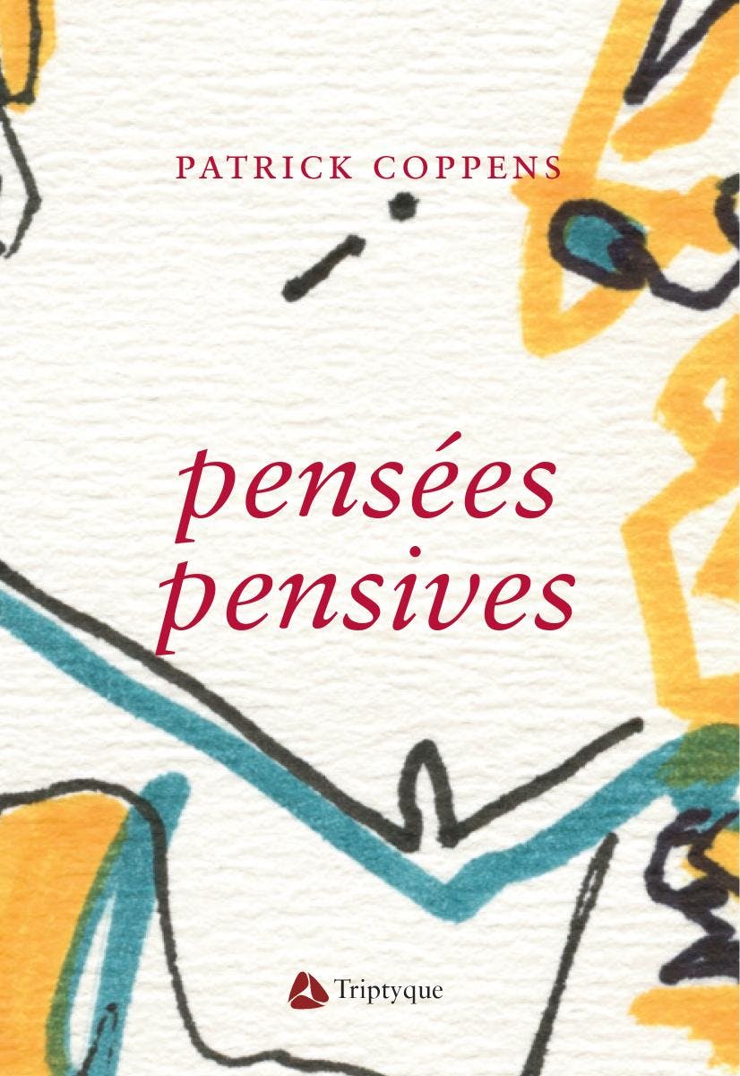 Pensées pensives | Patrick Coppens