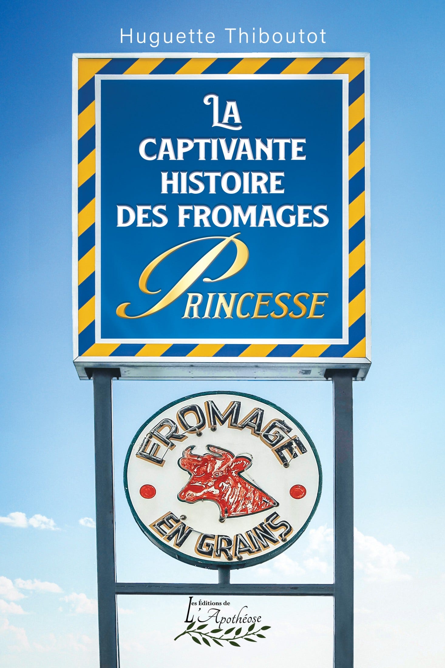 La  captivante histoire des fromages Princesse