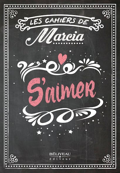 Les Cahiers De Marcia - S'aimer