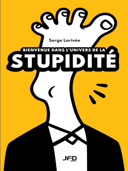 Bienvenue Dans L’univers De La Stupidité
