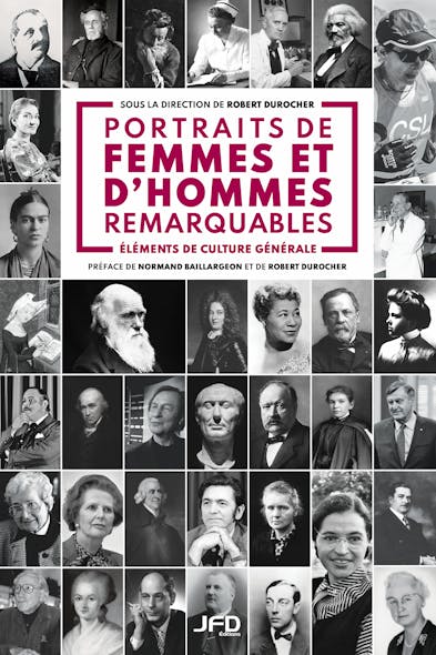 Portraits De Femmes Et D'hommes Remarquables : Éléments De Culture Générale