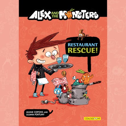 Alex And The Monsters: Restaurant Rescue! - Vol. 2