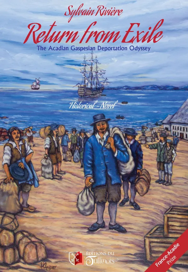 Return From Exile : The Acadian Gaspesian Deportation Odyssey