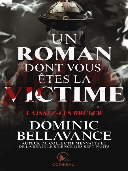 Un Roman Dont Vous Êtes La Victime - Laissez-Les Brûler