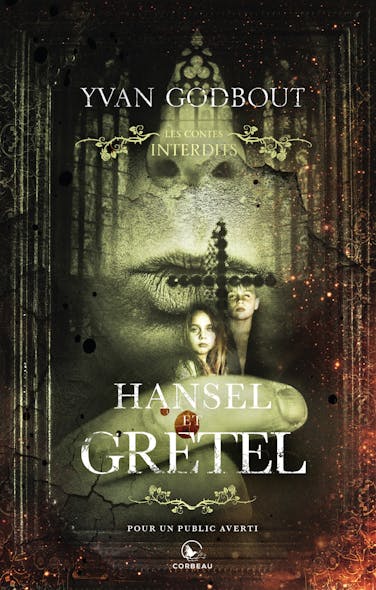 Les Contes Interdits - Hansel Et Gretel