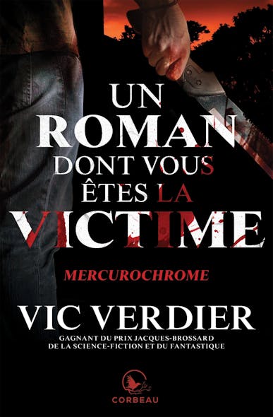 Un Roman Dont Vous Êtes La Victime - Mercurochrome