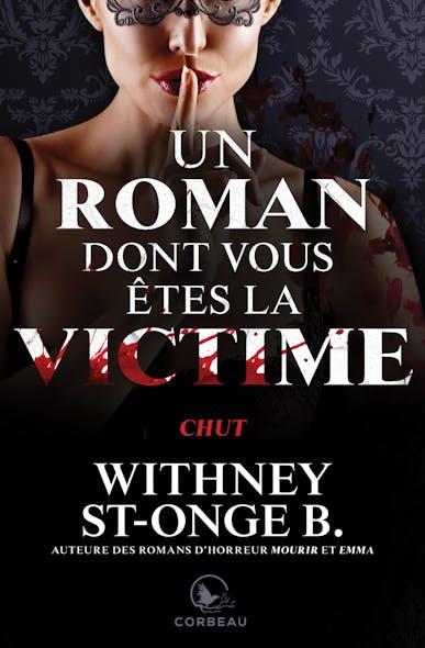 Un Roman Dont Vous Êtes La Victime - Chut