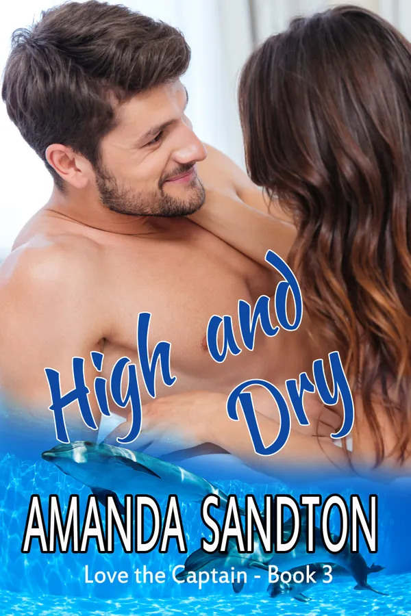 High and Dry : Love the Captain : Book 3