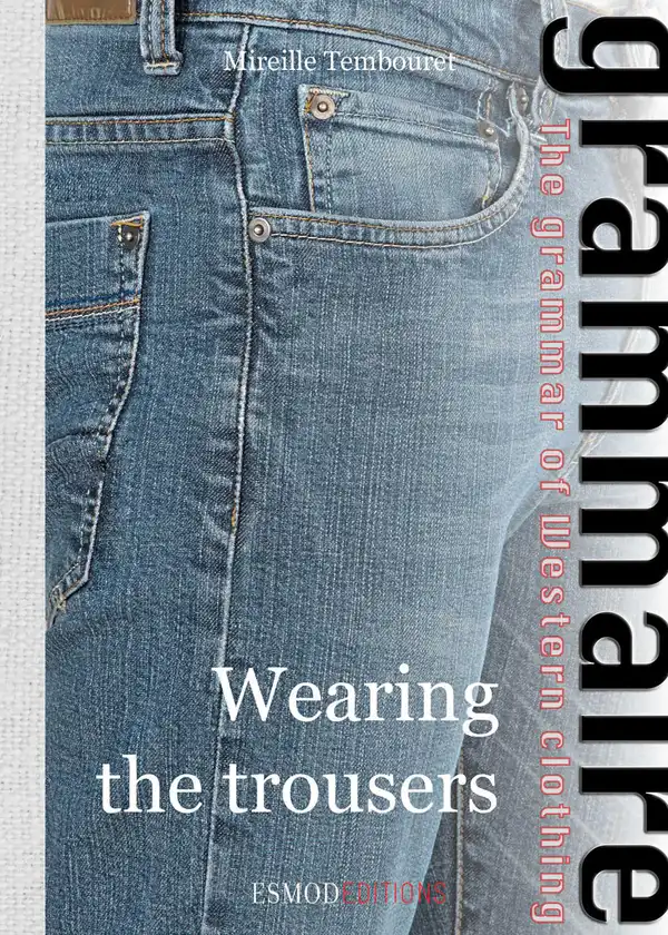 Wearing the trousers : The grammar of Western clothing