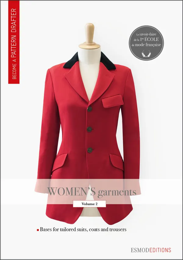 Women's garments - Volume 2 : Become a pattern drafter