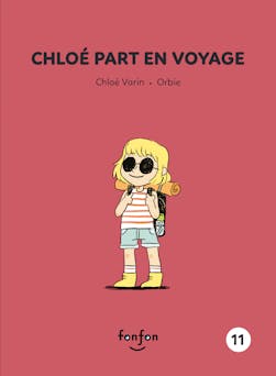 Chloé part en voyage : Chloé et moi - 11 | Chloé Varin