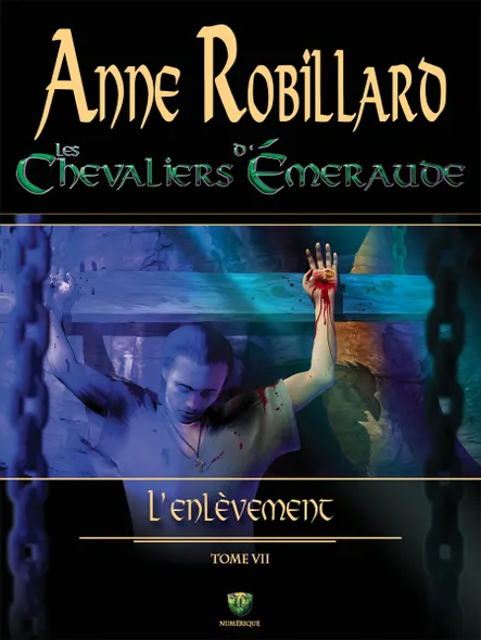 Les Chevaliers D'émeraude 07 : L'enlèvement : L'enlèvement