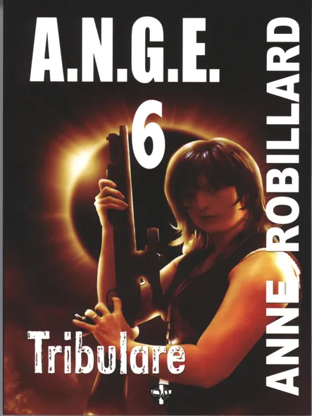 A.n.g.e. 06 : Tribulare : Tribulare