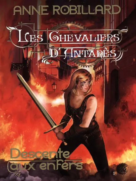 Les Chevaliers D'antarès 01 : Descente Aux Enfers : Descente Aux Enfers