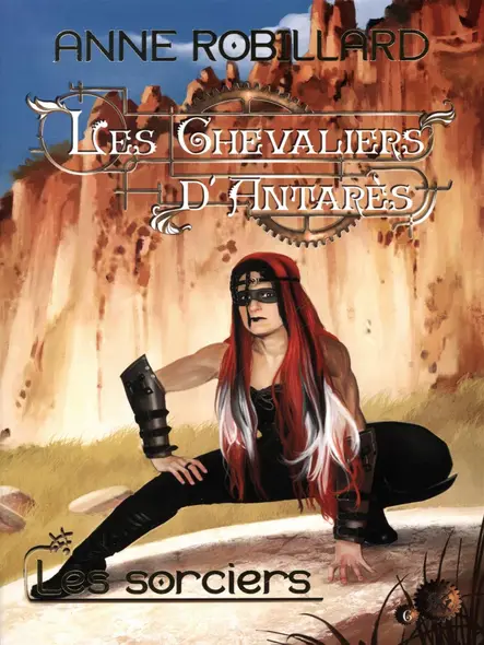 Les Chevaliers D'antarès 06 : Les Sorciers : Les Sorciers