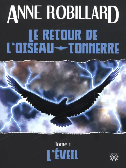 Le Retour De L'oiseau-Tonnerre 01 : L'éveil : L'éveil