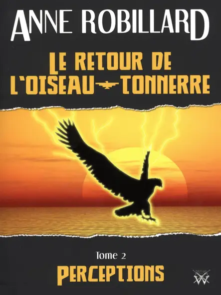 Le Retour De L'oiseau-Tonnerre 02 : Perceptions : Perceptions