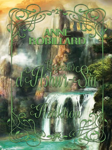 Légendes D'ashur-Sîn 02 : Azakhou : Azakou