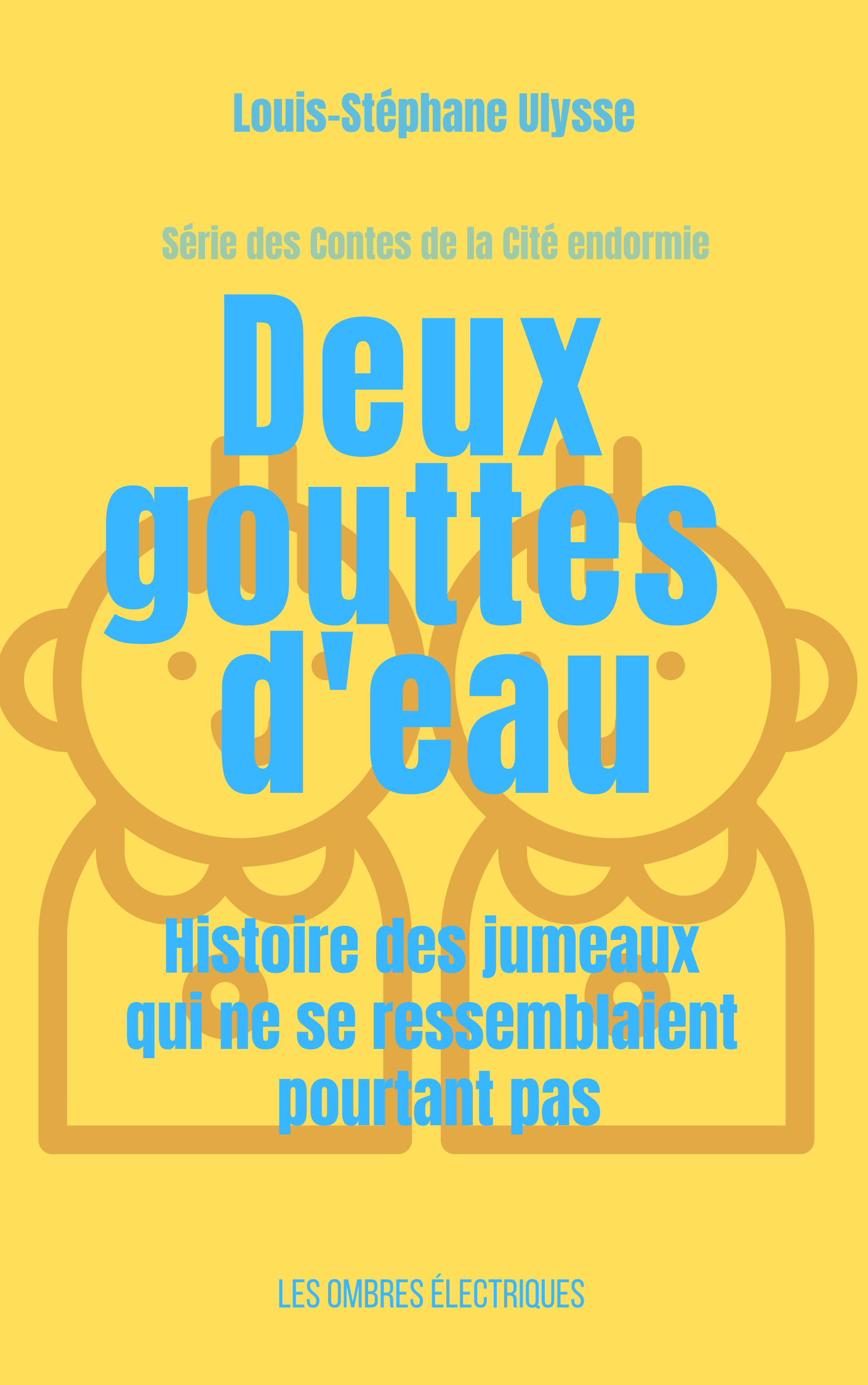 Deux gouttes d'eau : Histoire des jumeaux qui ne se ressemblaient pourtant pas