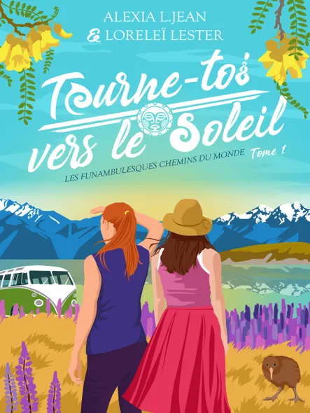 Tourne-Toi Vers Le Soleil : Les Funambulesques Chemins Du Monde Tome 1