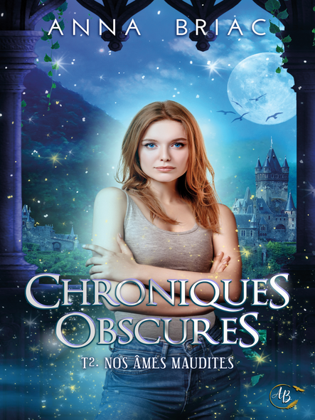 Nos Âmes Maudites : Chroniques Obscures Tome 2