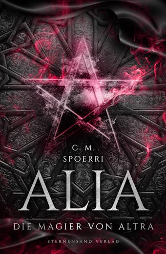 Alia (Band 5): Die Magier von Altra - C. M. Spoerri