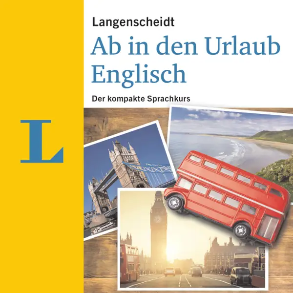 Langenscheidt Ab in den Urlaub - Englisch : Der kompakte Sprachkurs