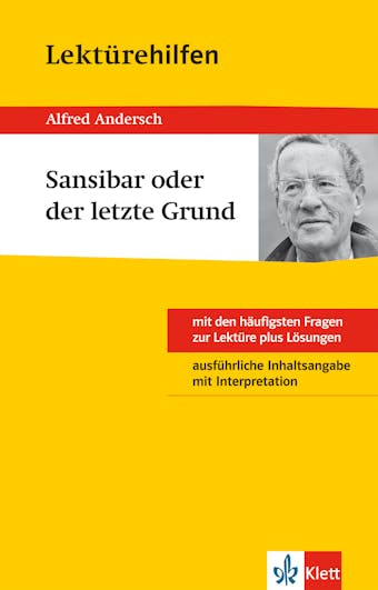 Klett Lektürehilfen - Alfred Andersch, Sansibar oder der letzte Grund: Interpretationshilfe für Klassen 8 bis 10 - Thomas Gräff