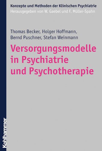Versorgungsmodelle in Psychiatrie und Psychotherapie